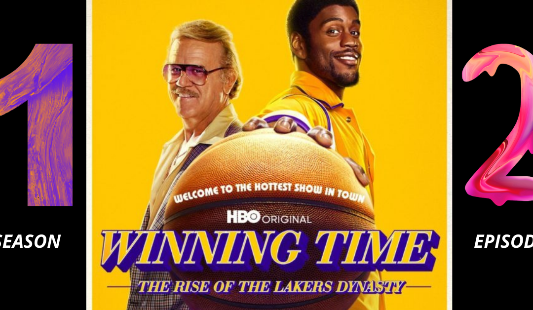 Winning Time: The Rise of the Lakers Dynasty | Episode 2 recap